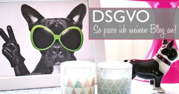 DSGVO ANPASSUNG FÜR BLOGGER | MEINE BLOG-UPDATES DSGVO | Wie passe ich meinen Blog an die Datenschutzrichtlinien an?